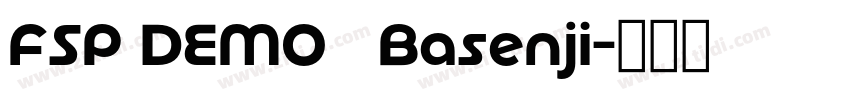 FSP DEMO   Basenji字体转换